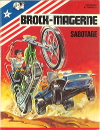 Brock-magerne nr. 2: Sabotage, 1980